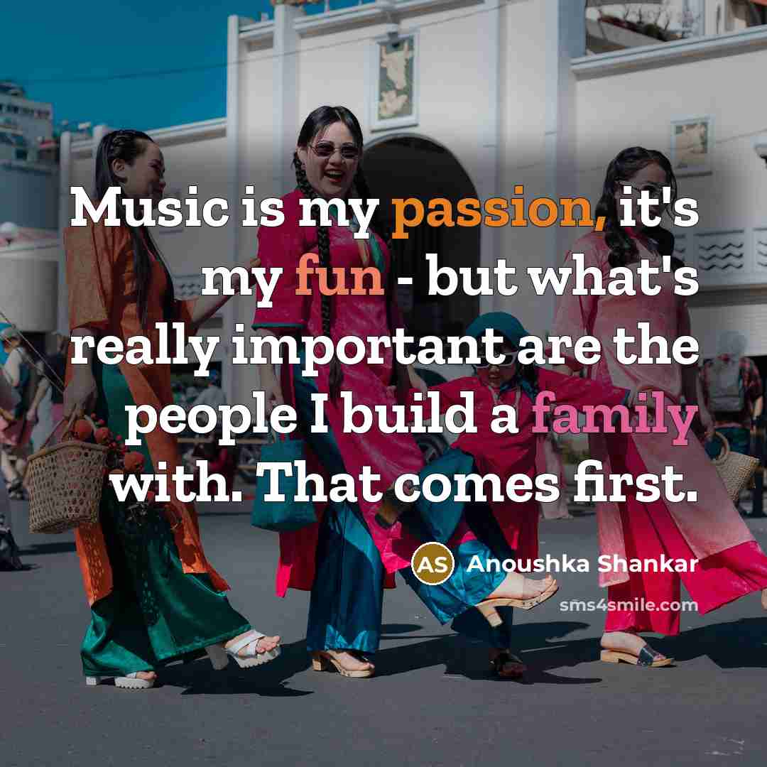 “Music is my passion, it's my fun - but what's…” quote by Anoushka Shankar