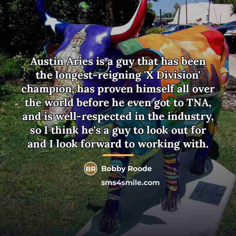 “Austin Aries is a guy that has been the longest-reigning…” quote by Bobby Roode