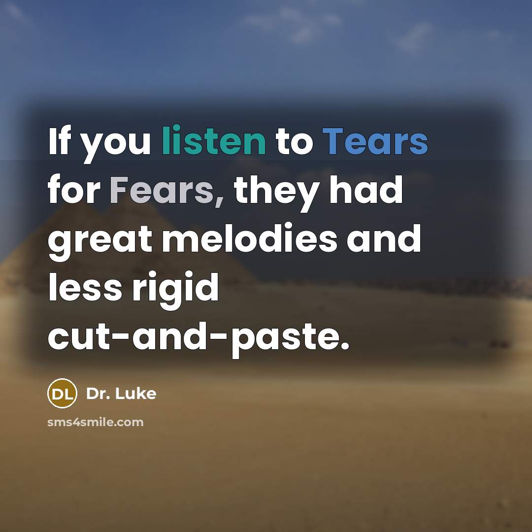 “If you listen to Tears for Fears, they had great…” quote by Dr. Luke