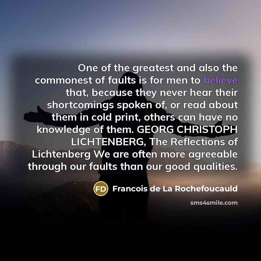 “One of the greatest and also the commonest of faults…” quote by Francois de La Rochefoucauld