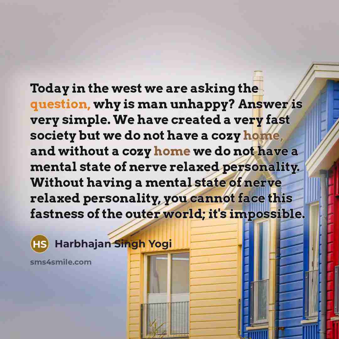 “Today in the west we are asking the question, why…” quote by Harbhajan Singh Yogi