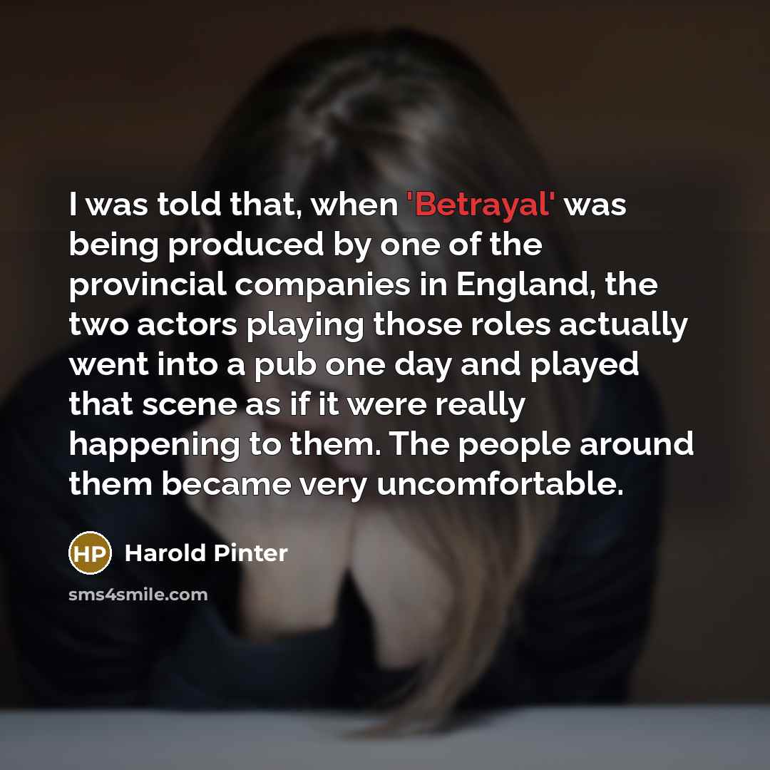 “I was told that, when 'Betrayal' was being produced by…” quote by Harold Pinter