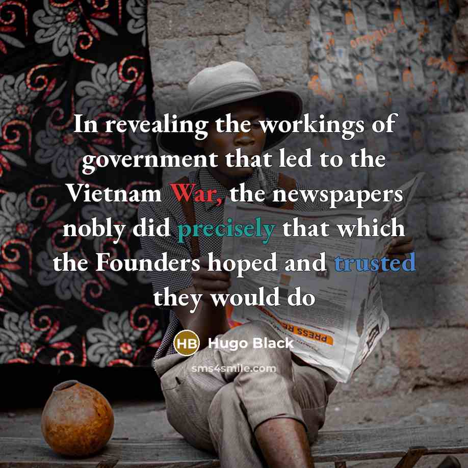 “In revealing the workings of government that led to the…” quote by Hugo Black