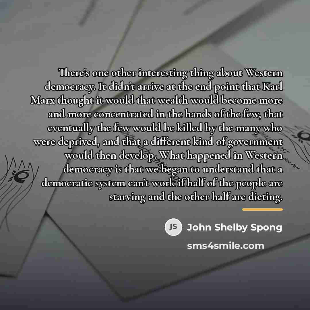 “There's one other interesting thing about Western democracy. It didn't…” quote by John Shelby Spong