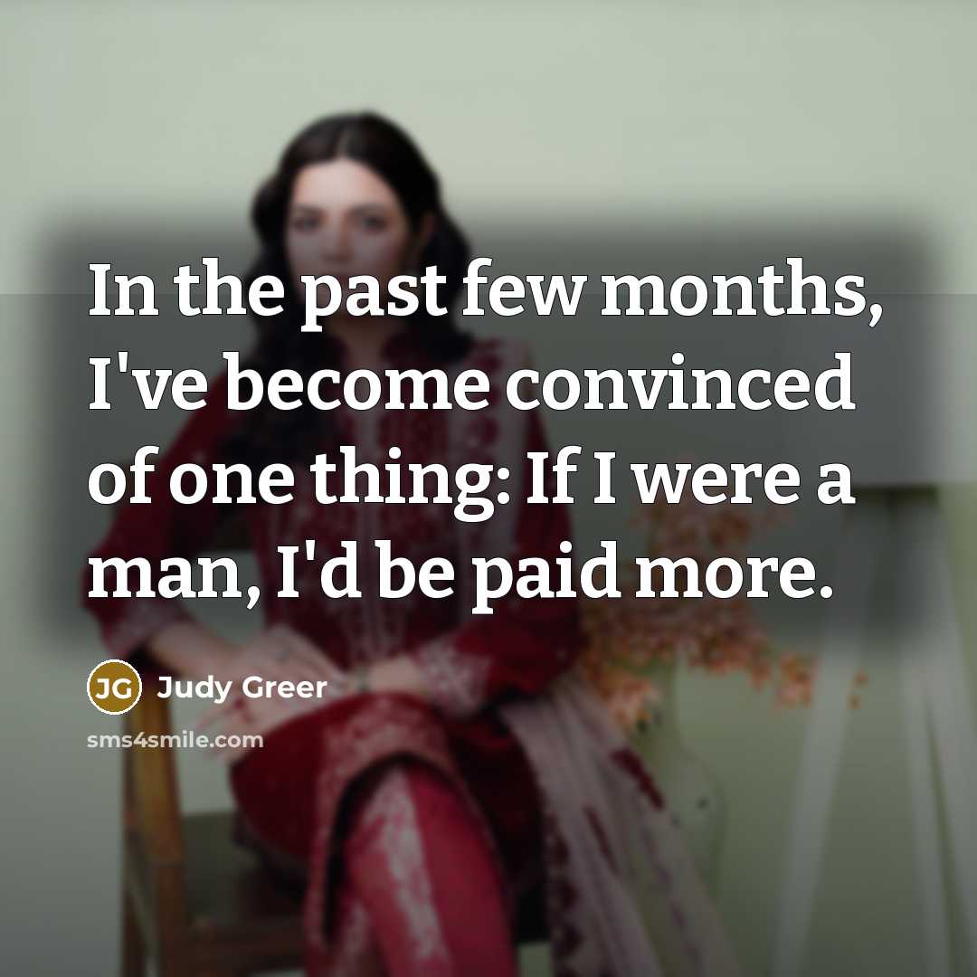 “In the past few months, I've become convinced of one…” quote by Judy Greer