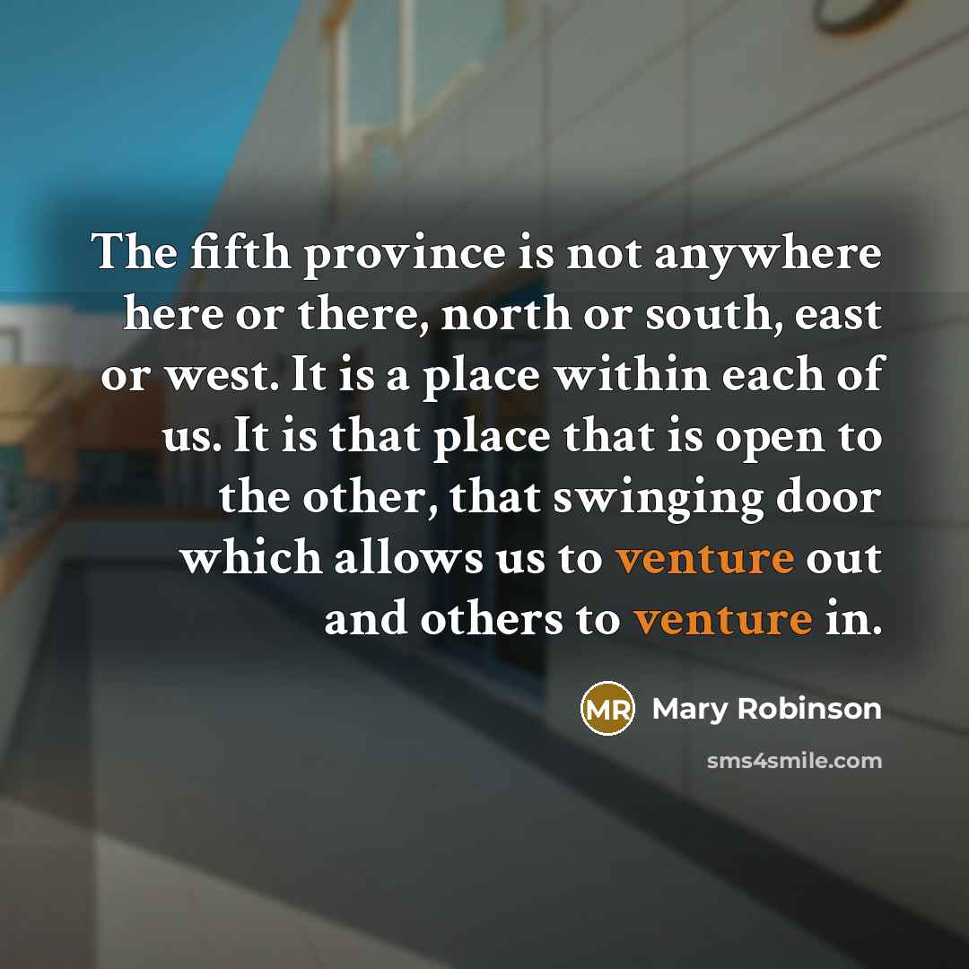 “The fifth province is not anywhere here or there, north…” quote by Mary Robinson