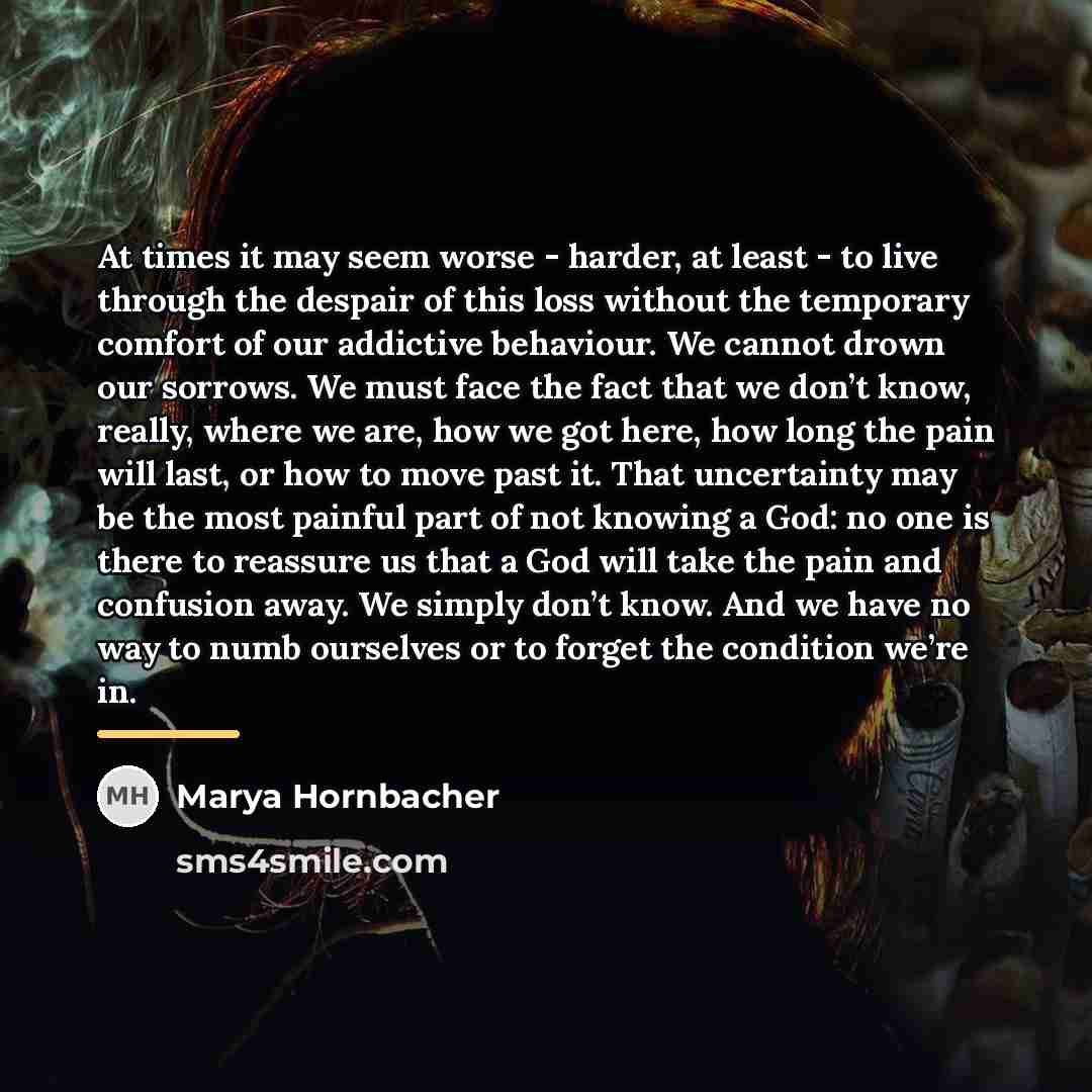 “At times it may seem worse - harder, at least…” quote by Marya Hornbacher