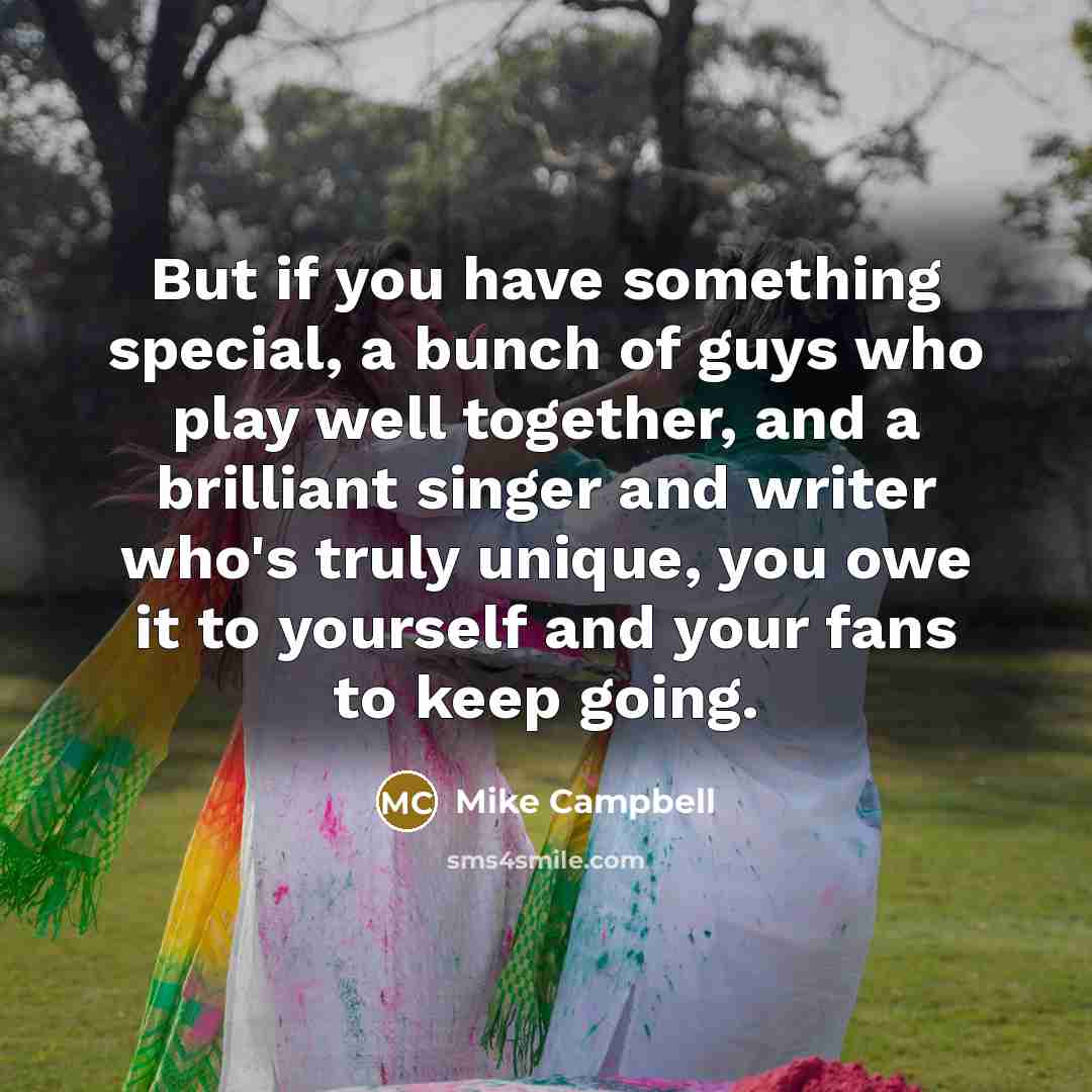 “But if you have something special, a bunch of guys…” quote by Mike Campbell