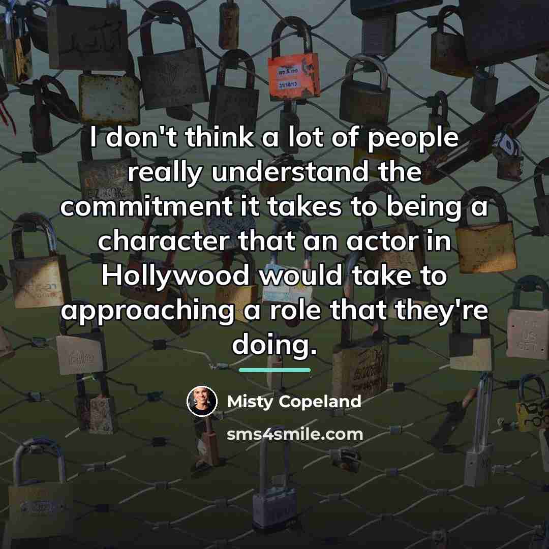 “I don't think a lot of people really understand the…” quote by Misty Copeland