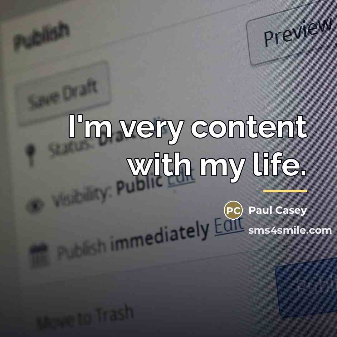 “I'm very content with my life.…” quote by Paul Casey