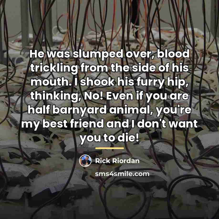 “He was slumped over, blood trickling from the side of…” quote by Rick Riordan