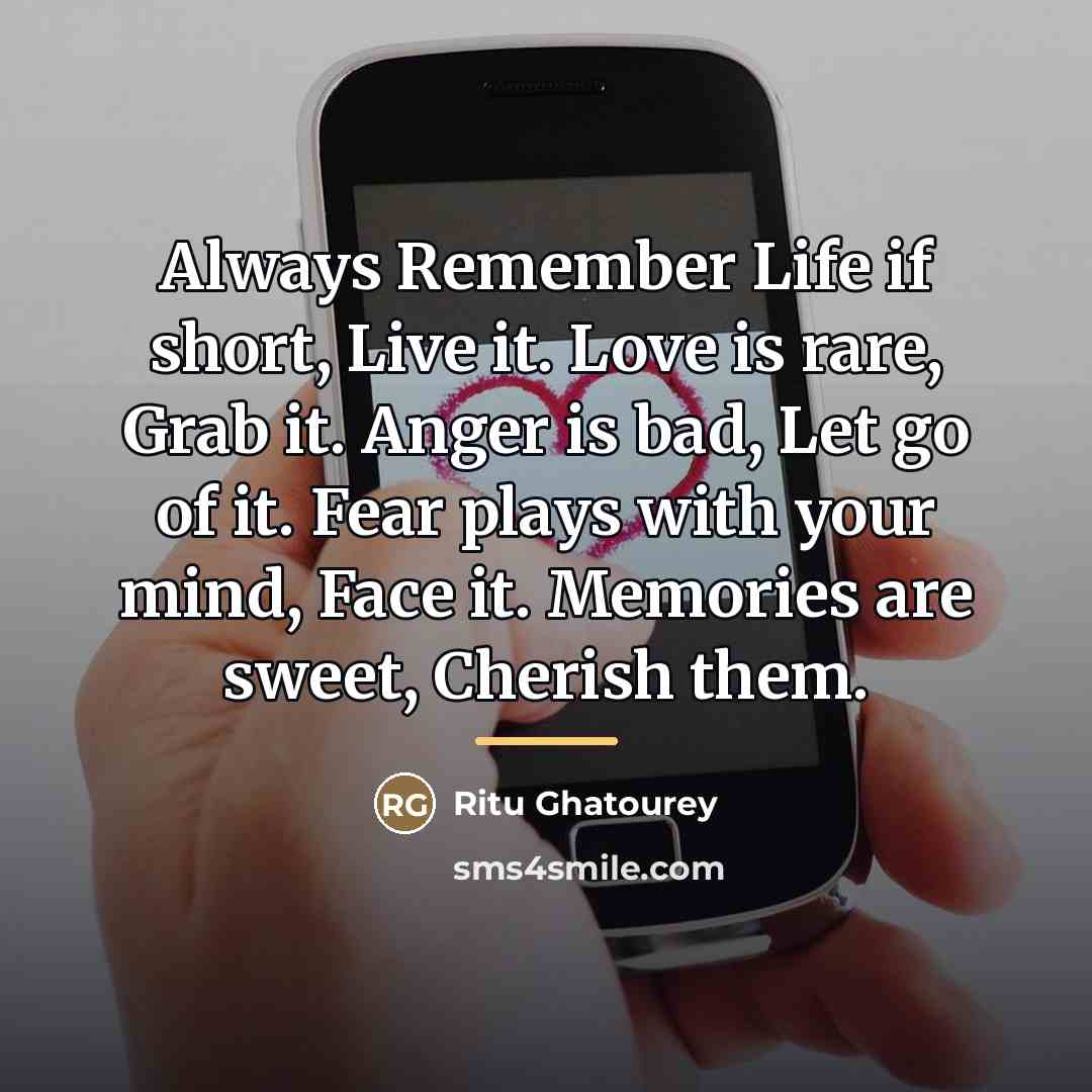 “Always Remember Life if short, Live it. Love is rare,…” quote by Ritu Ghatourey