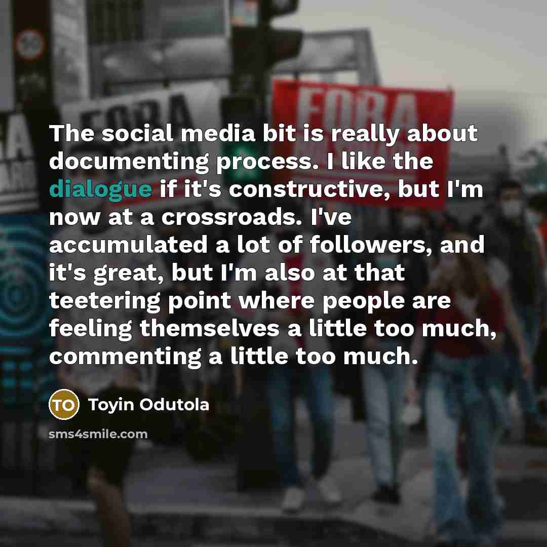 “The social media bit is really about documenting process. I…” quote by Toyin Odutola