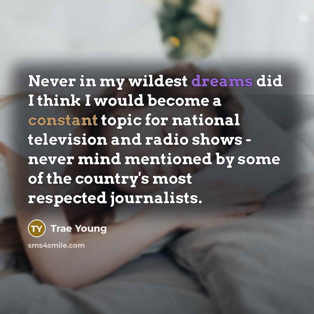 “Never in my wildest dreams did I think I would…” quote by Trae Young