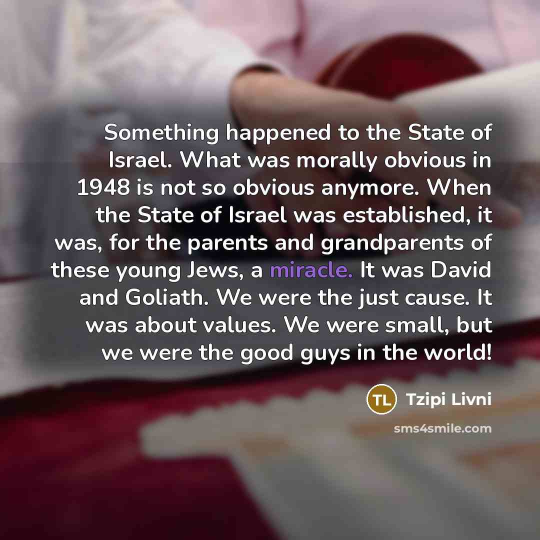 “Something happened to the State of Israel. What was morally…” quote by Tzipi Livni