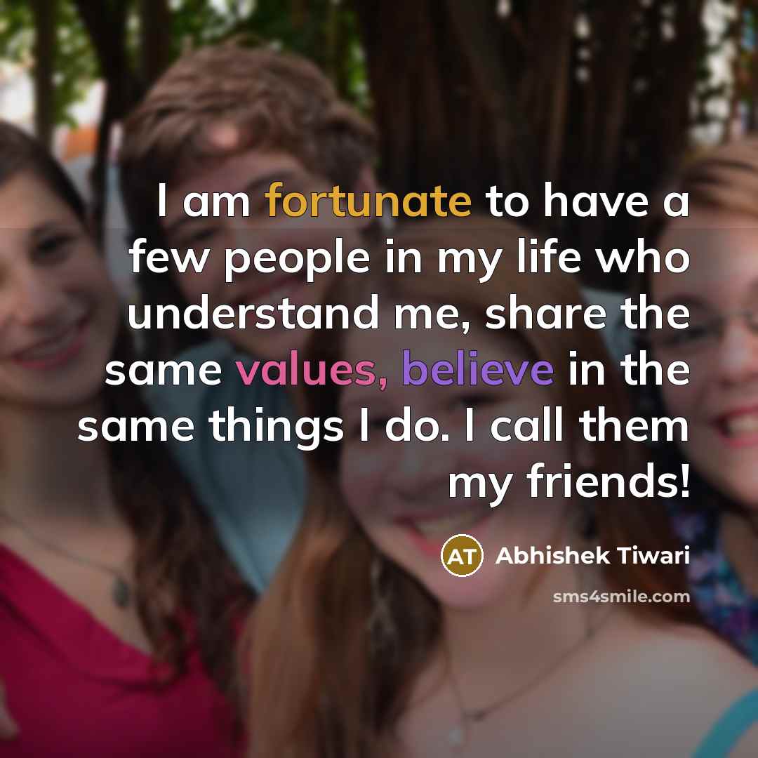 “I am fortunate to have a few people in my…” quote by Abhishek Tiwari