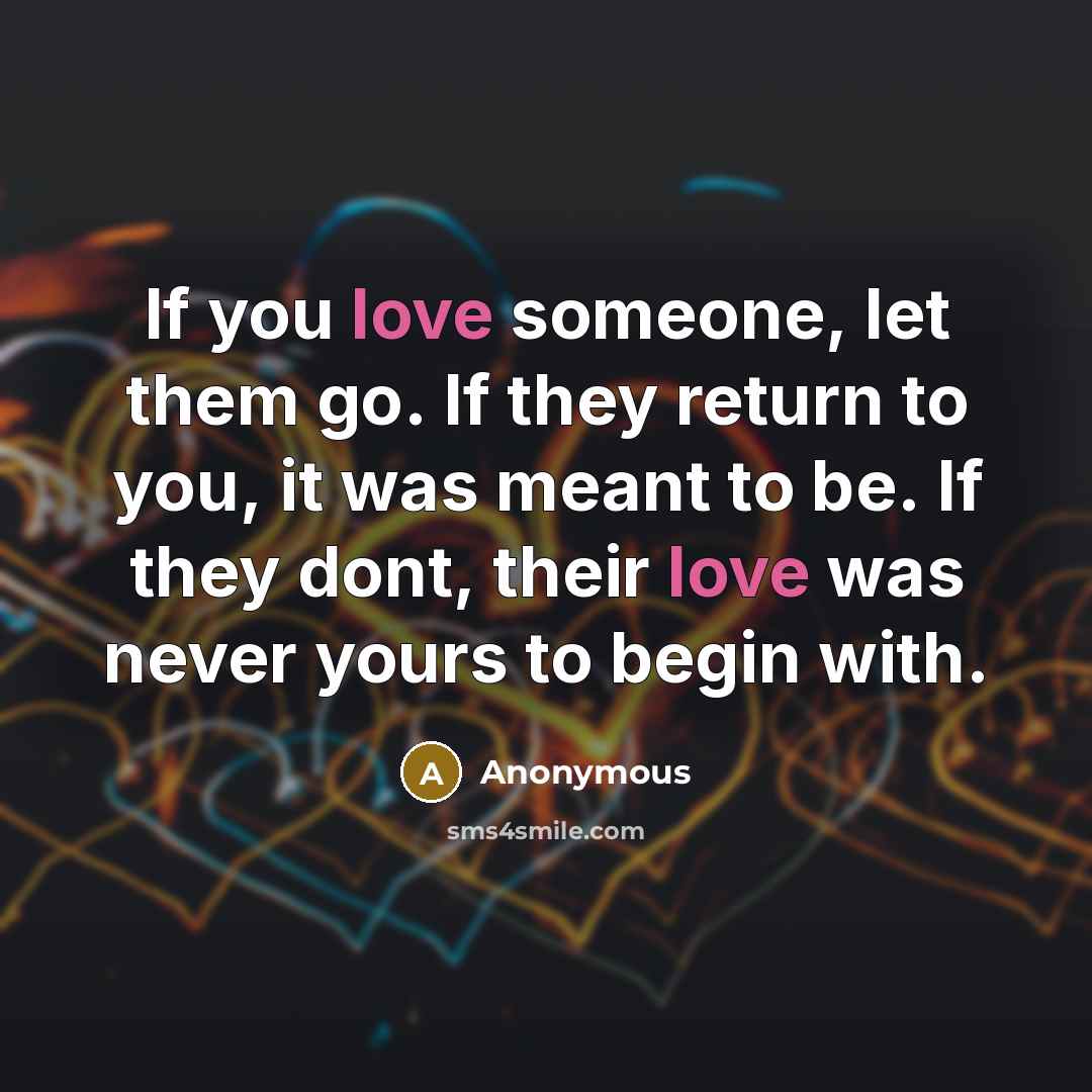 “If you love someone, let them go. If they return…” quote by Anonymous