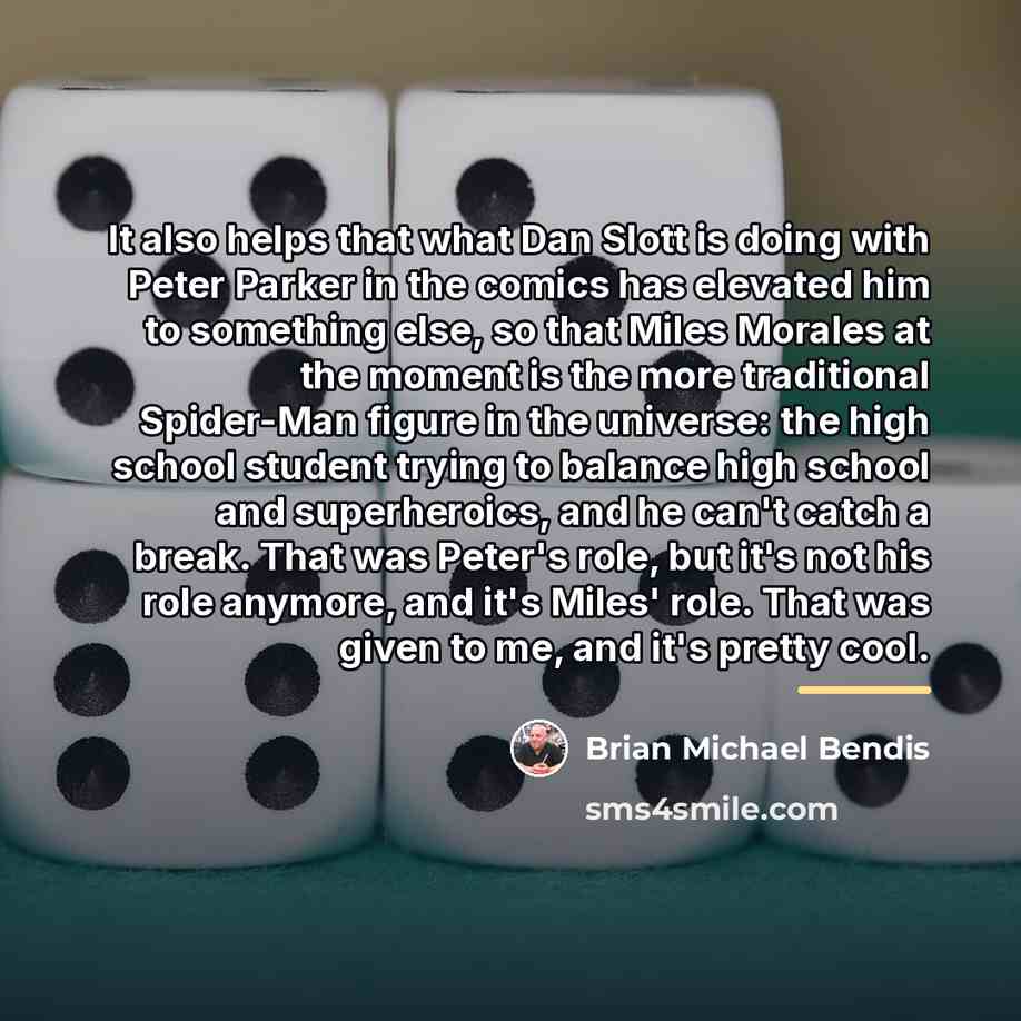 “It also helps that what Dan Slott is doing with…” quote by Brian Michael Bendis