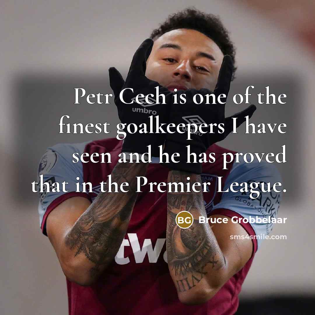 “Petr Cech is one of the finest goalkeepers I have…” quote by Bruce Grobbelaar