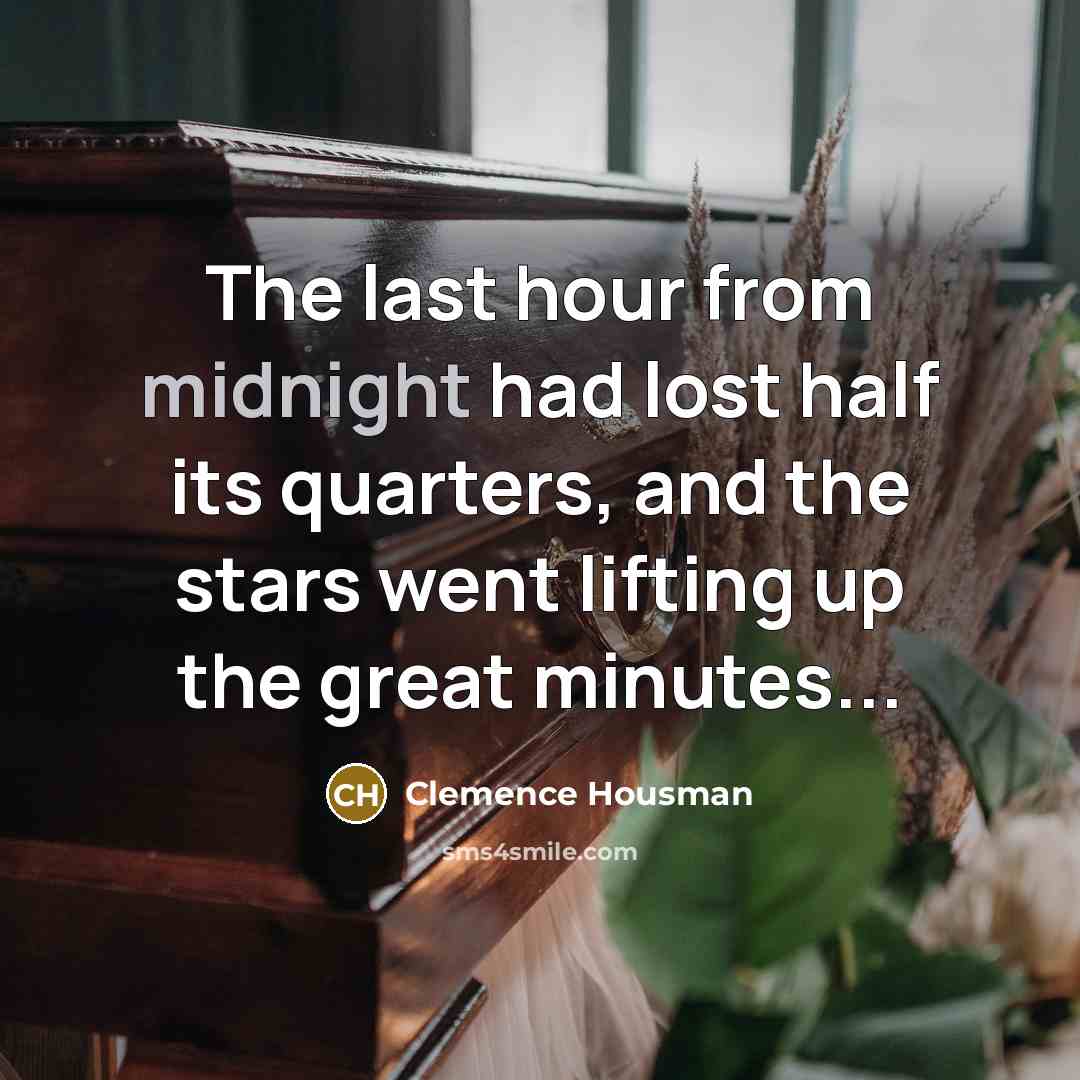 “The last hour from midnight had lost half its quarters,…” quote by Clemence Housman