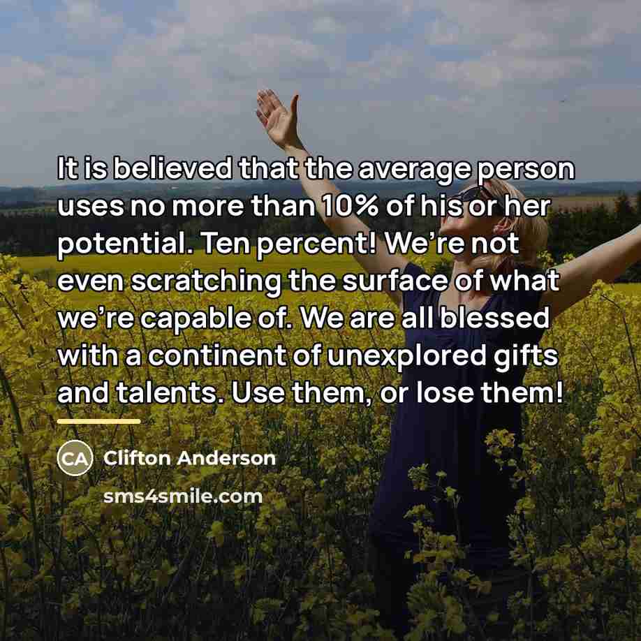 “It is believed that the average person uses no more…” quote by Clifton Anderson