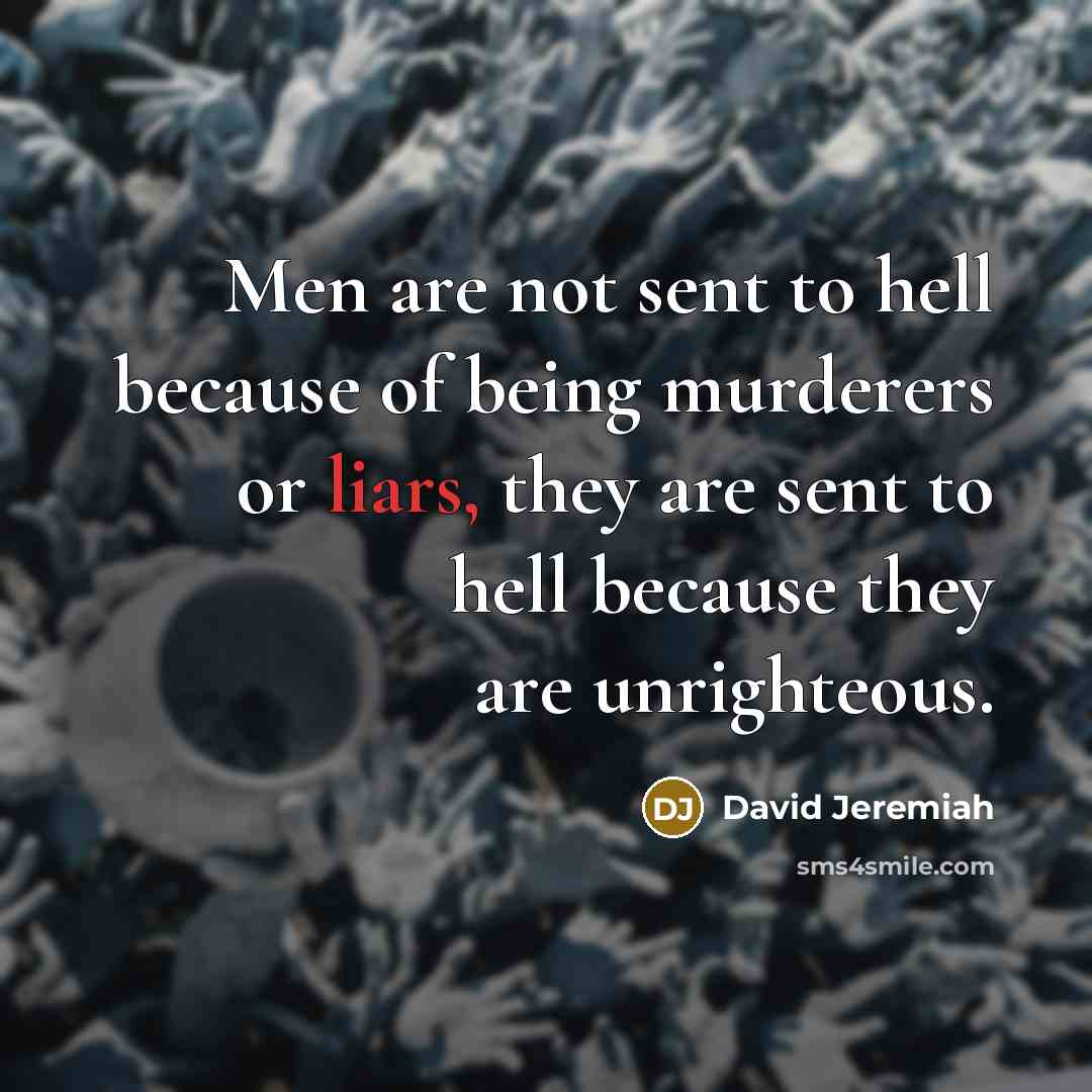 “Men are not sent to hell because of being murderers…” quote by David Jeremiah