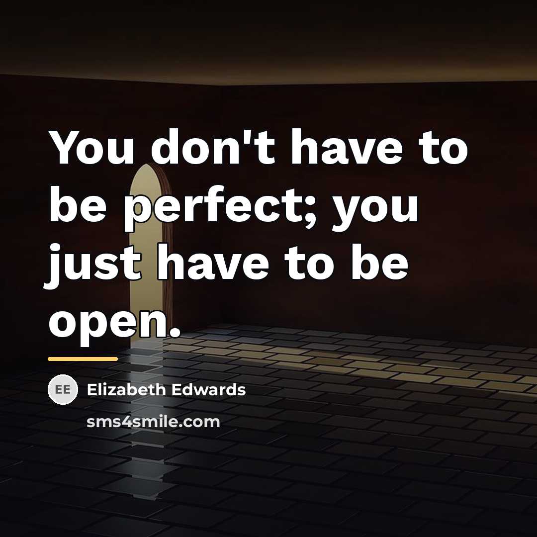 “You don't have to be perfect; you just have to…” quote by Elizabeth Edwards