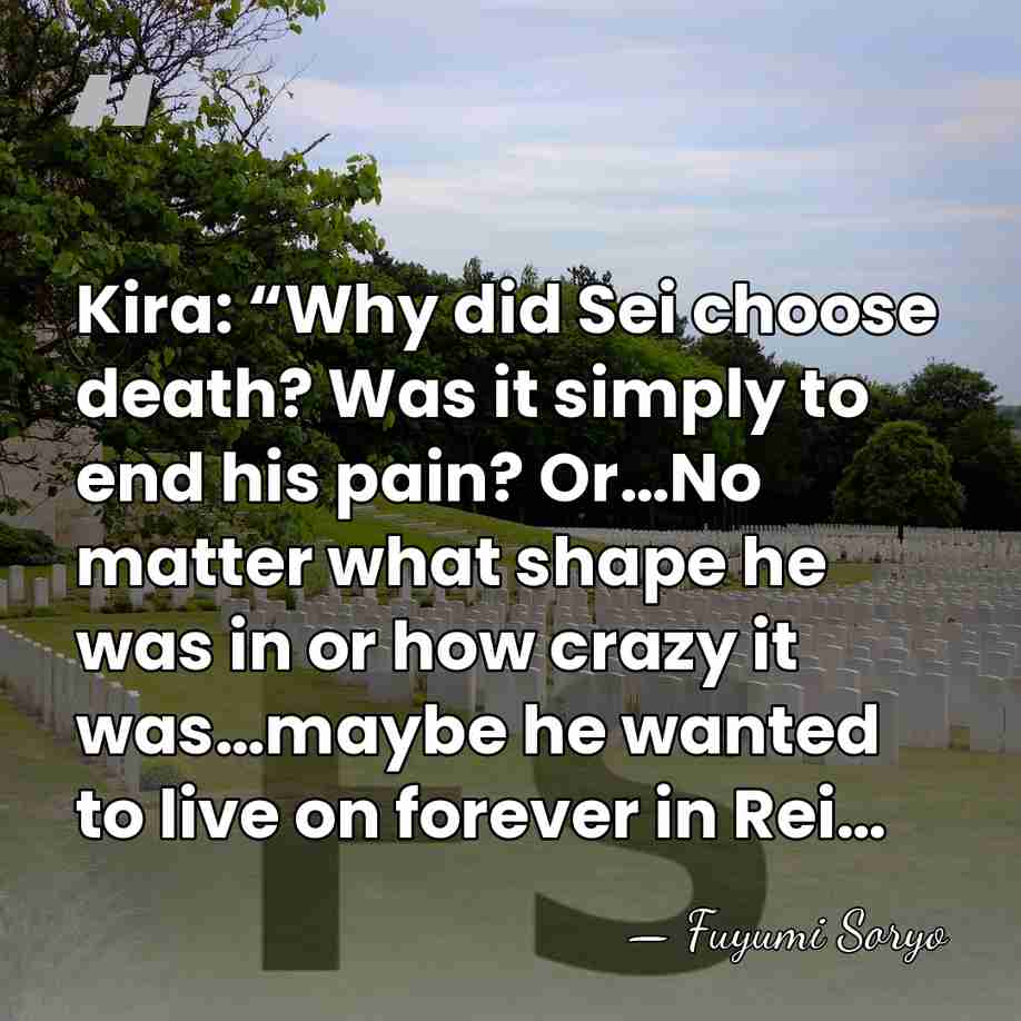 Kira: “Why did Sei choose death? Was it simply to end his&hellip; - Fuyumi Soryo