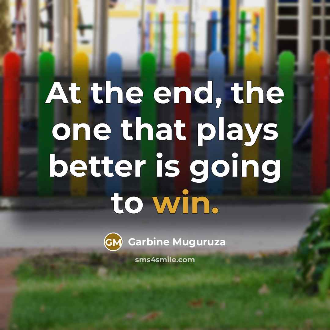 “At the end, the one that plays better is going…” quote by Garbine Muguruza