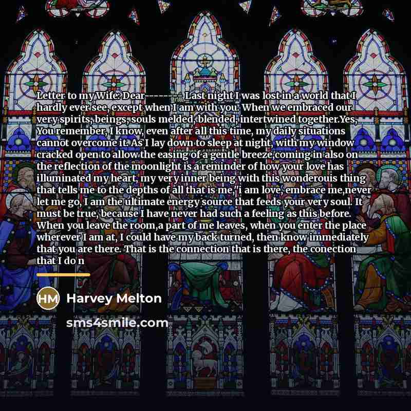 “Letter to my Wife: Dear-------- Last night I was lost…” quote by Harvey Melton