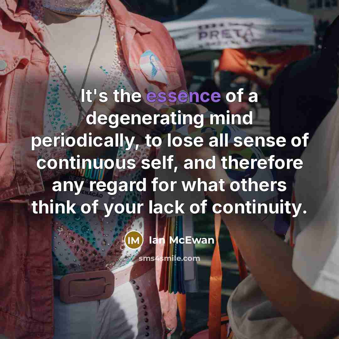 “It's the essence of a degenerating mind periodically, to lose…” quote by Ian Mcewan
