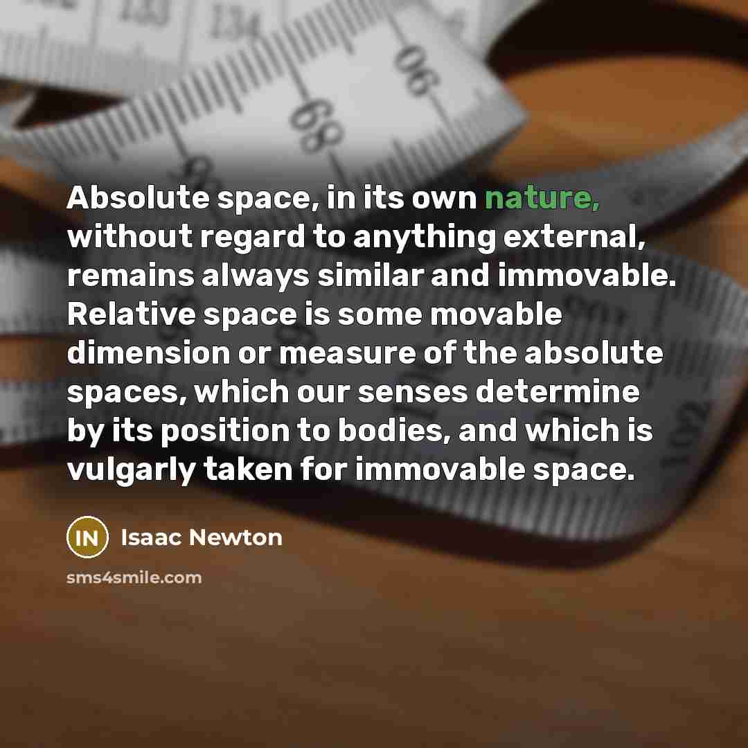 “Absolute space, in its own nature, without regard to anything…” quote by Isaac Newton