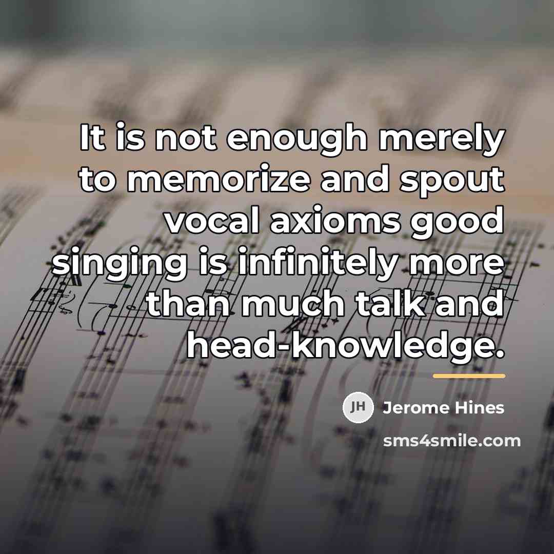“It is not enough merely to memorize and spout vocal…” quote by Jerome Hines