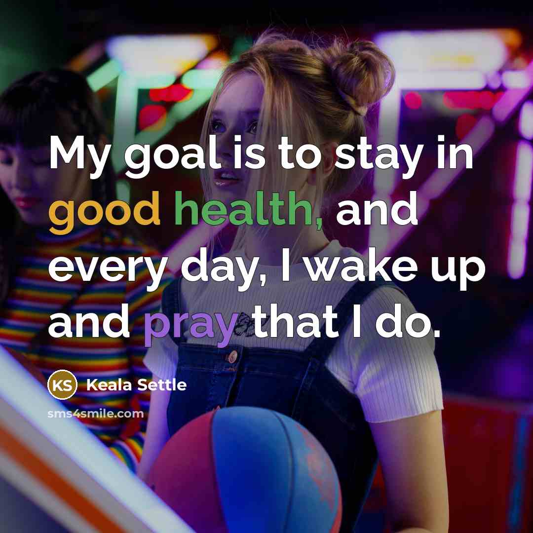 “My goal is to stay in good health, and every…” quote by Keala Settle