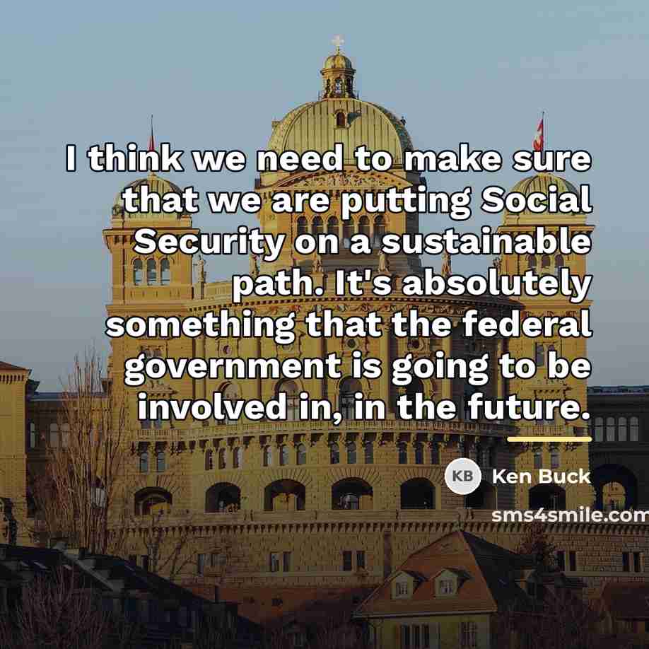 “I think we need to make sure that we are…” quote by Ken Buck