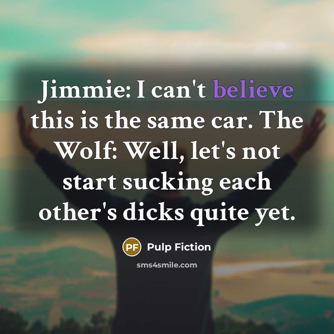“Jimmie: I can't believe this is the same car. The…” quote by Pulp Fiction