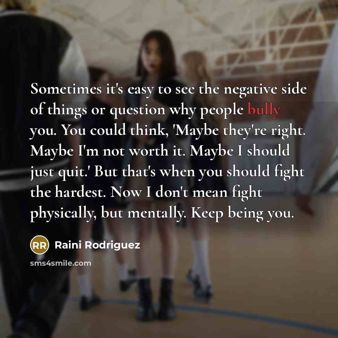 “Sometimes it's easy to see the negative side of things…” quote by Raini Rodriguez
