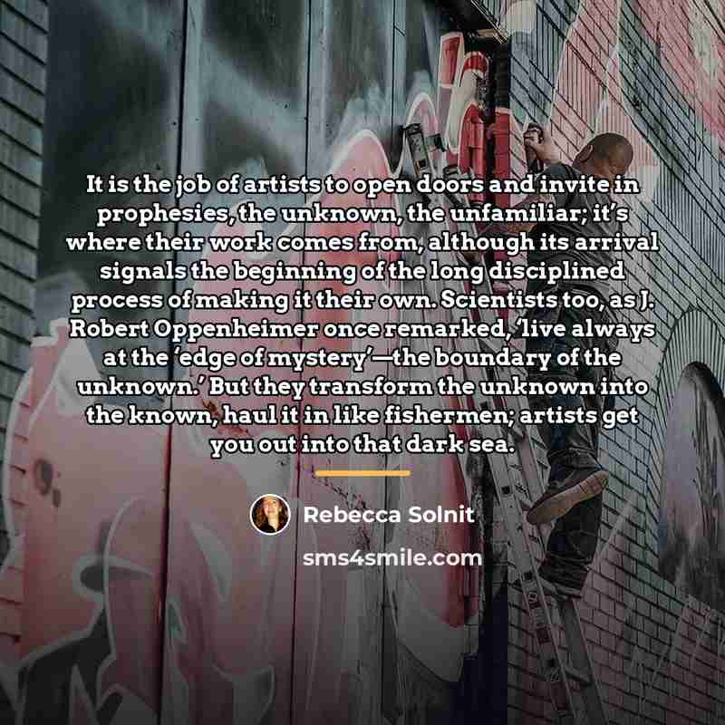 “It is the job of artists to open doors and…” quote by Rebecca Solnit