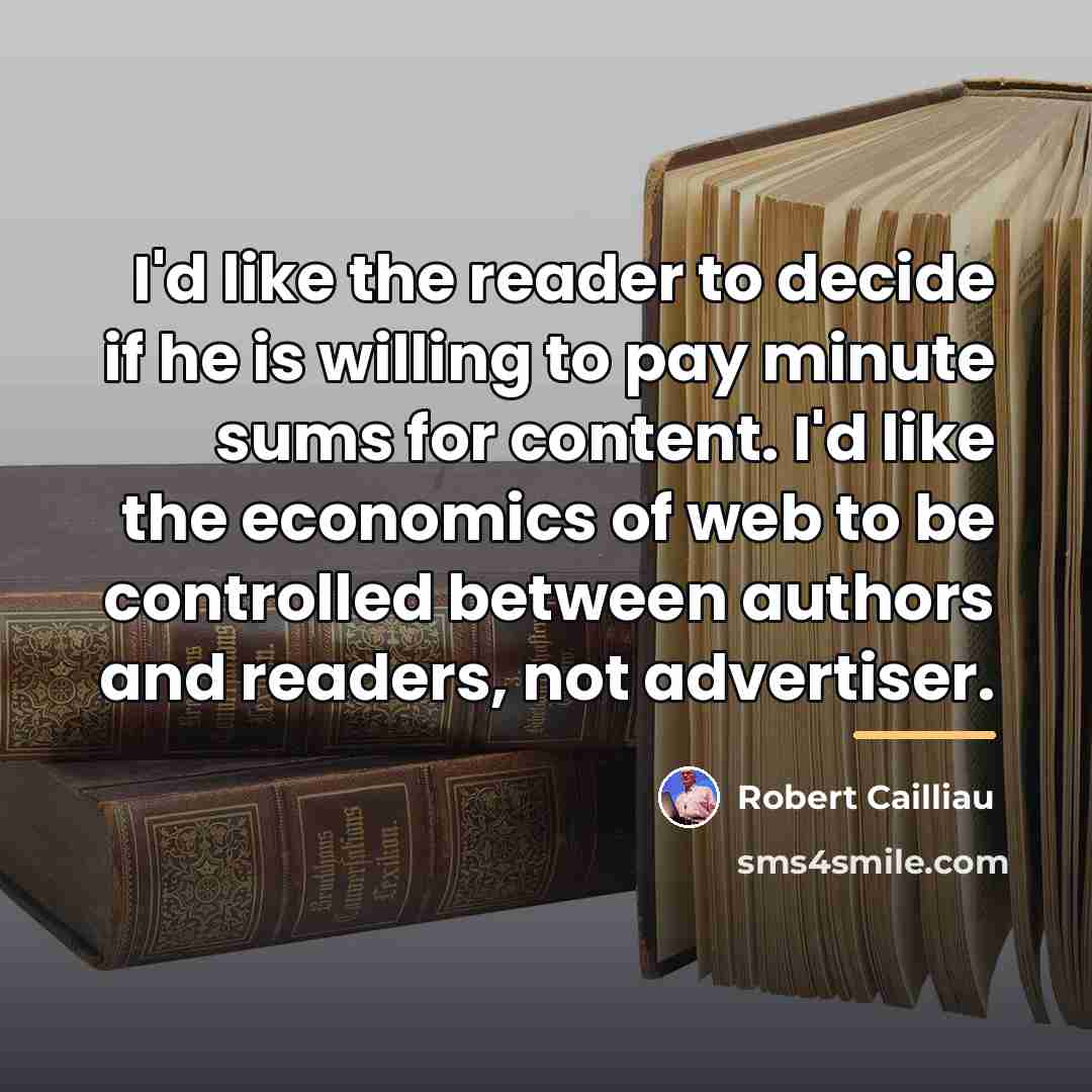 “I'd like the reader to decide if he is willing…” quote by Robert Cailliau