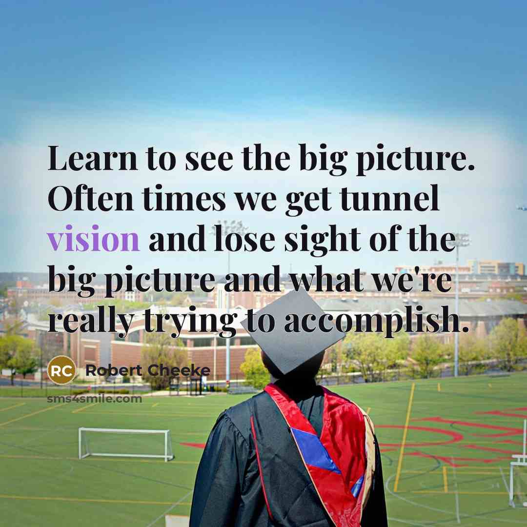 “Learn to see the big picture. Often times we get…” quote by Robert Cheeke
