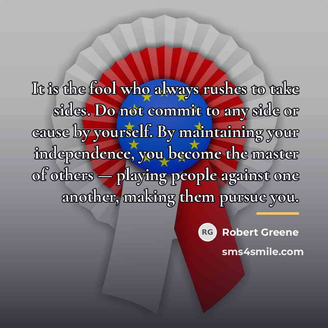 “It is the fool who always rushes to take sides.…” quote by Robert Greene