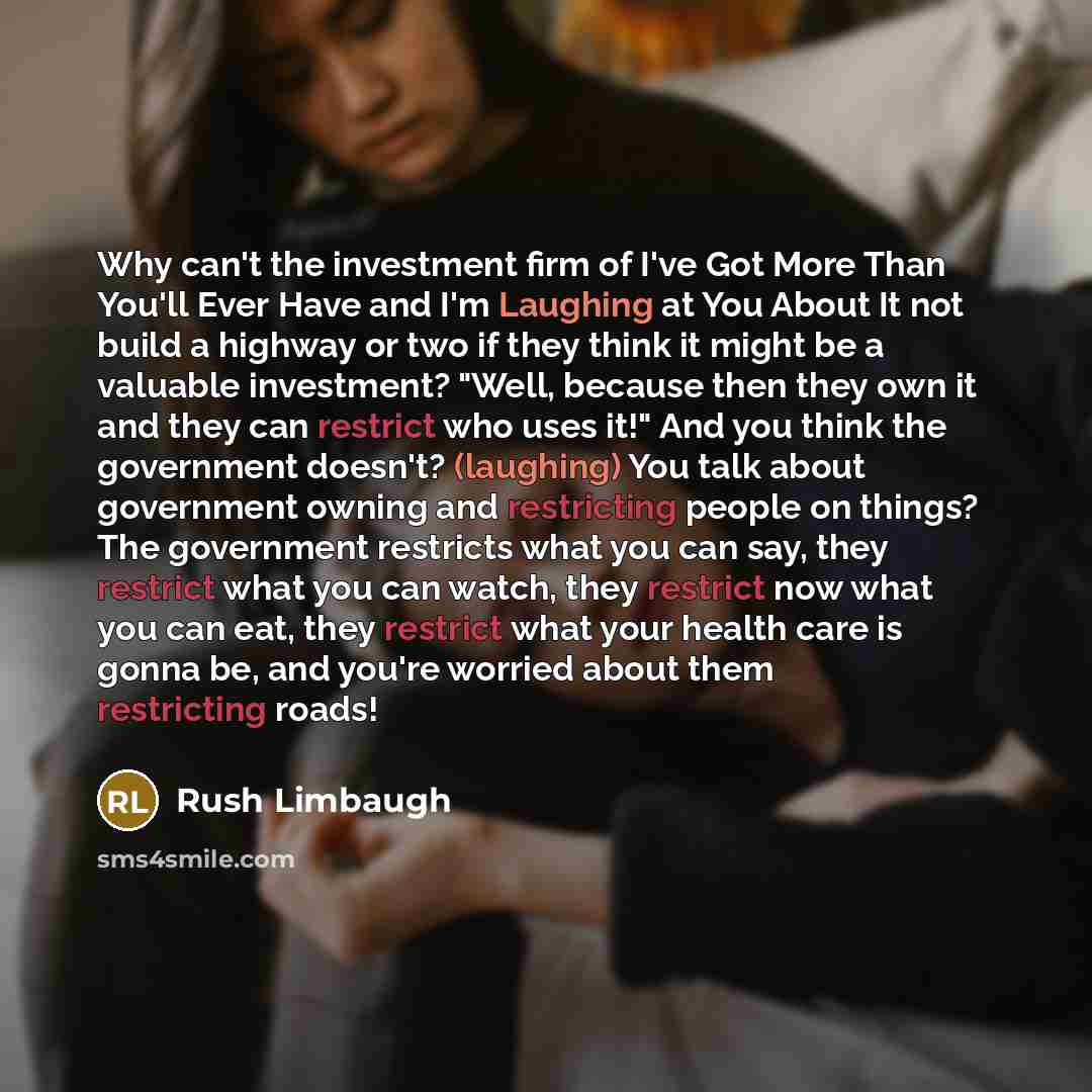 “Why can't the investment firm of I've Got More Than…” quote by Rush Limbaugh