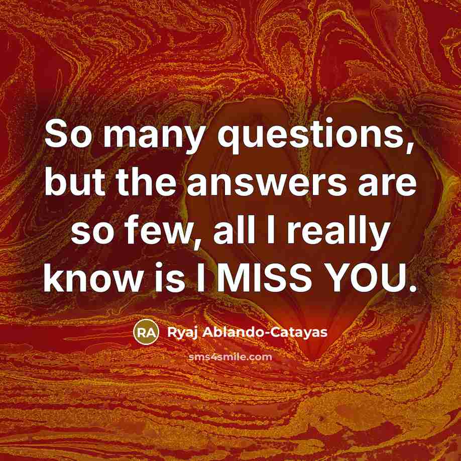“So many questions, but the answers are so few, all…” quote by Ryaj Ablando-Catayas