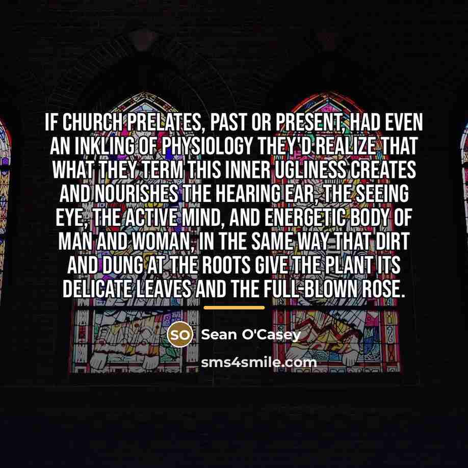 “If church prelates, past or present, had even an inkling…” quote by Sean O'Casey