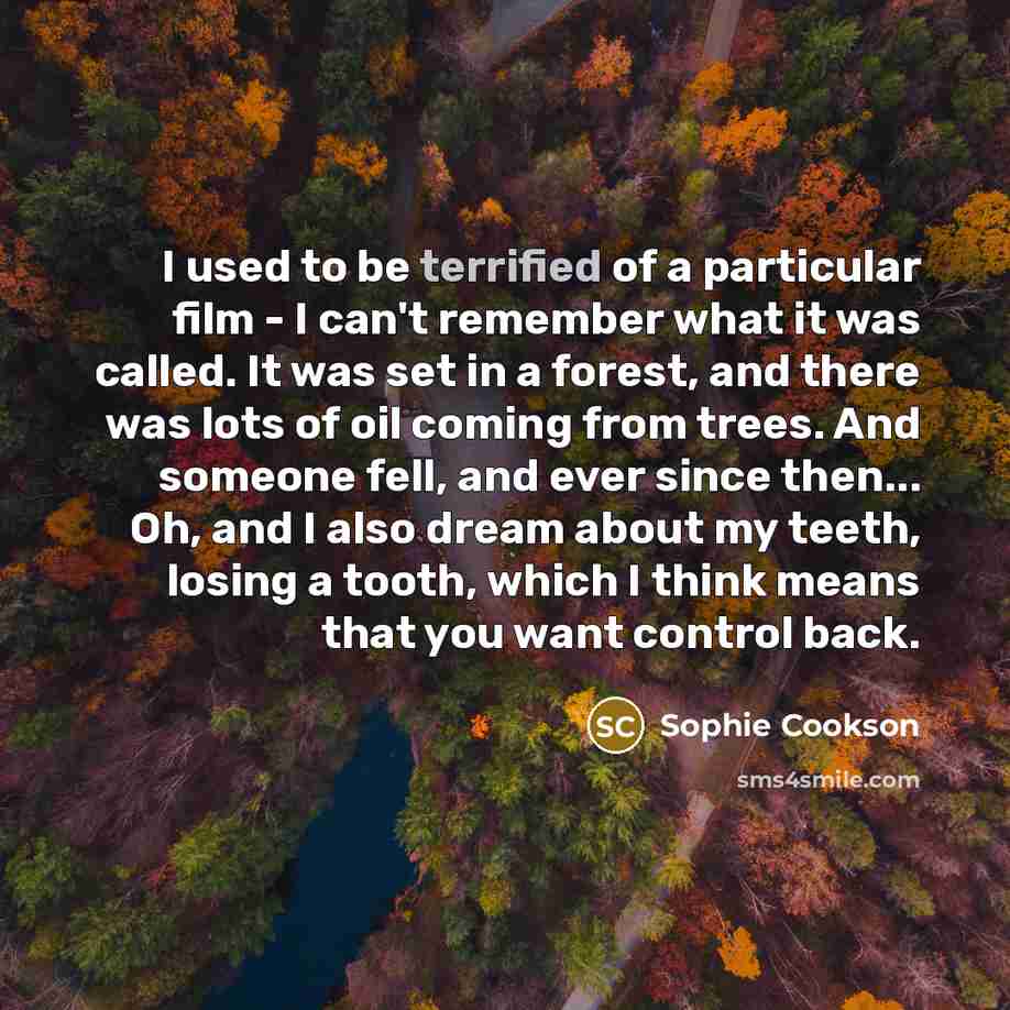 “I used to be terrified of a particular film -…” quote by Sophie Cookson