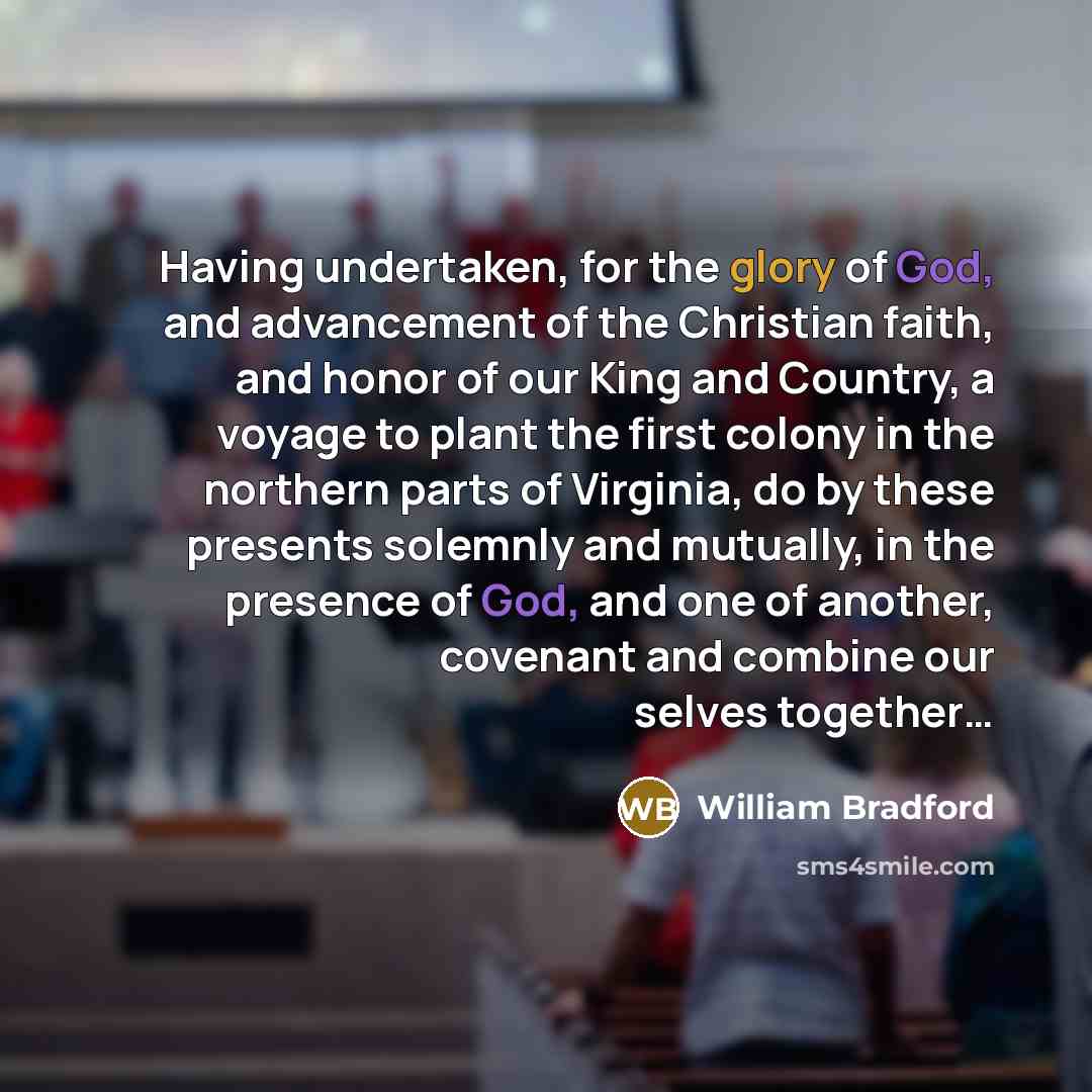 “Having undertaken, for the glory of God, and advancement of…” quote by William Bradford