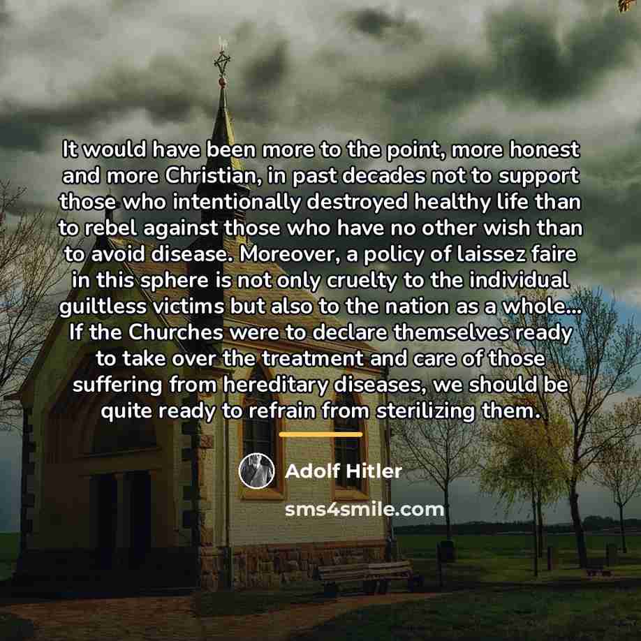 “It would have been more to the point, more honest…” quote by Adolf Hitler