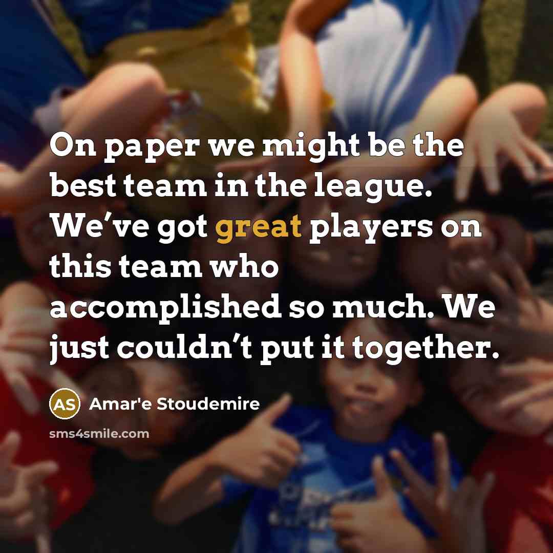 “On paper we might be the best team in the…” quote by Amar'e Stoudemire