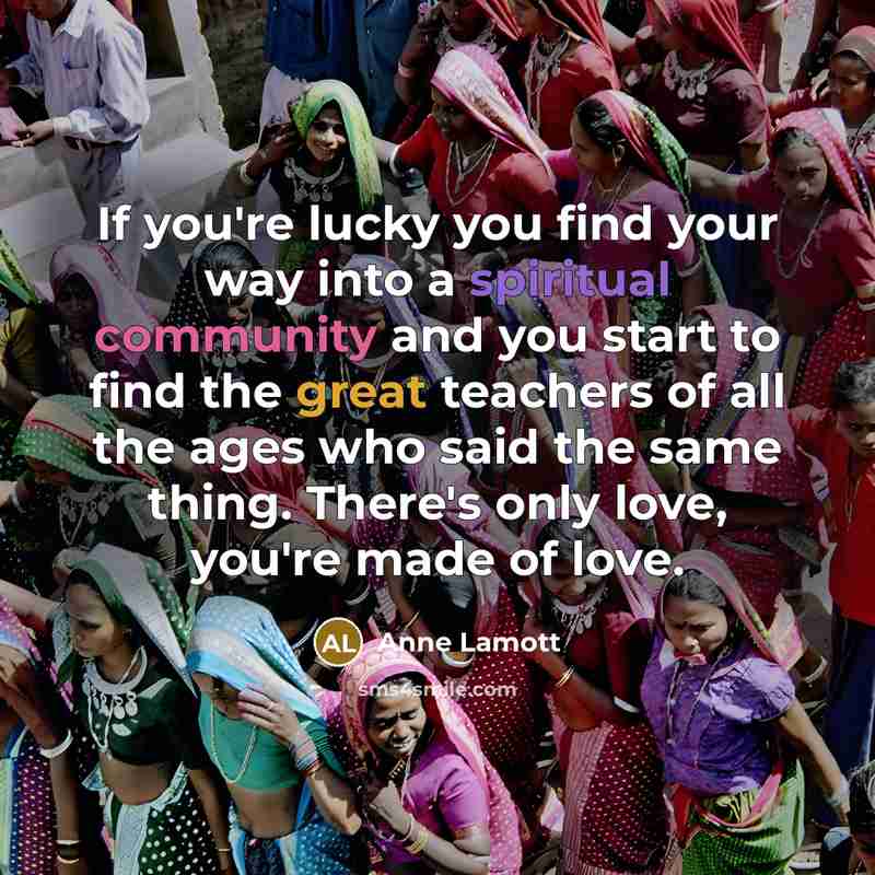 “If you're lucky you find your way into a spiritual…” quote by Anne Lamott
