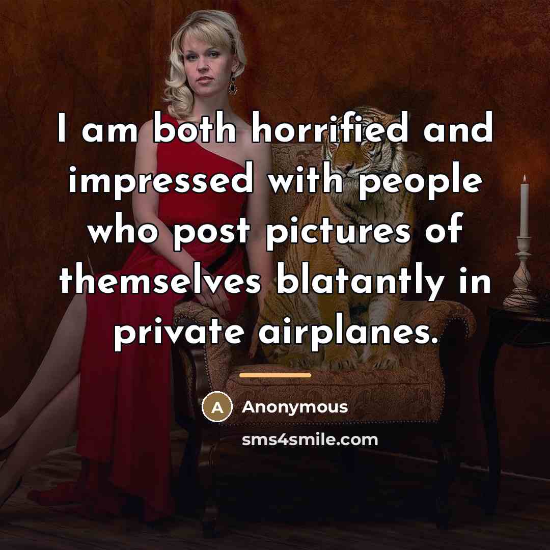 “I am both horrified and impressed with people who post…” quote by Anonymous